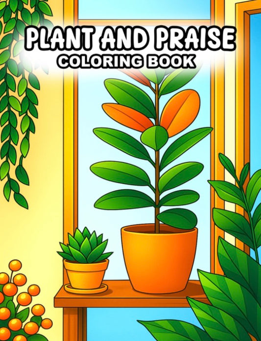 Plant and Praise Coloring Book
